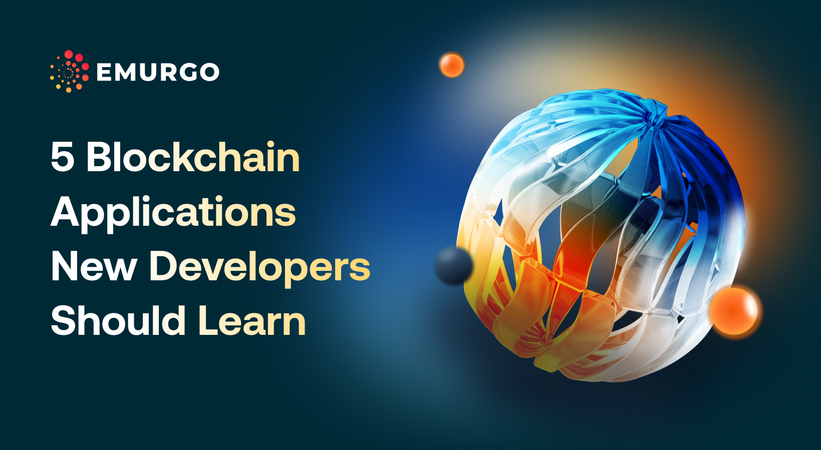 5 Blockchain Applications New Developers Should Learn