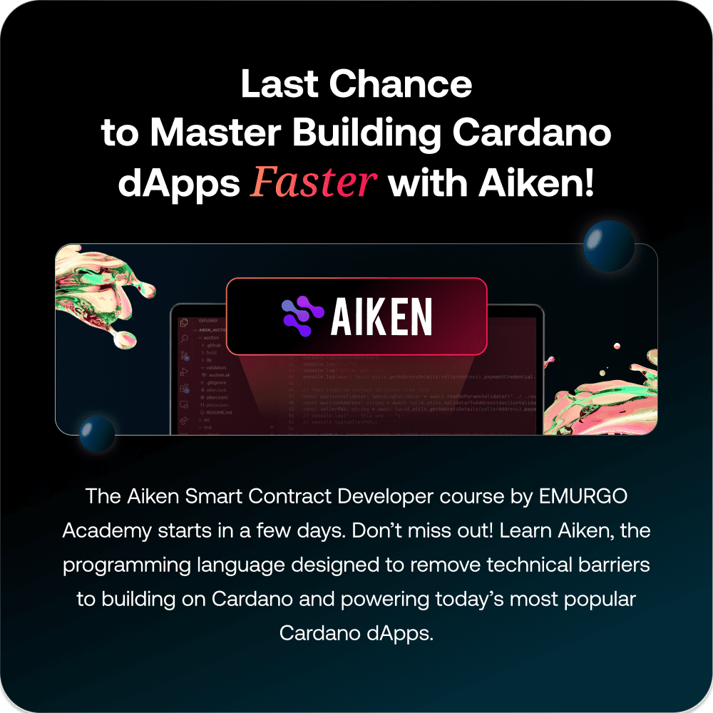 Blog 1 Last Chance To Master Building Cardano DApps Faster With Aiken! 