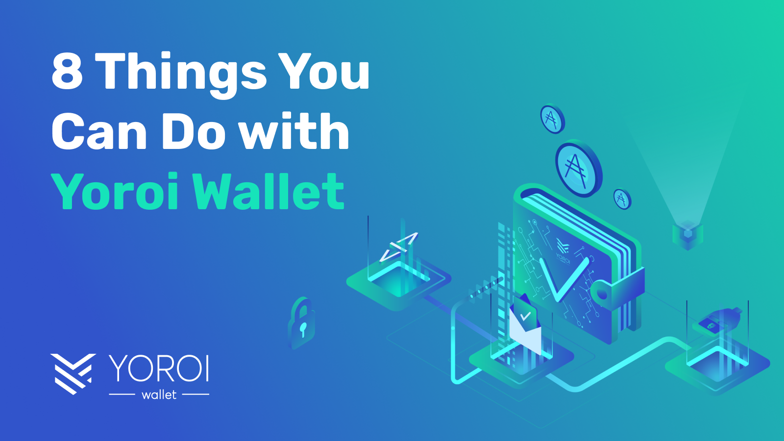 8-Things-You-Can-Do-With-Yoroi-Wallet-Cardano-Blockchain.png