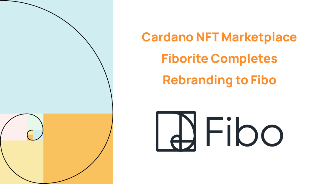 Cardano-NFT-Marketplace-Fiborite-Completes-Rebranding-Fibo1.png