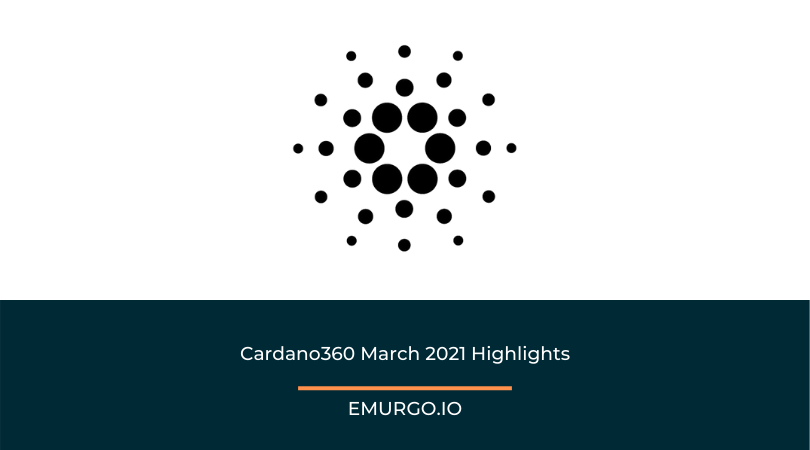 Cardano360-March-2021-Highlights-1.png