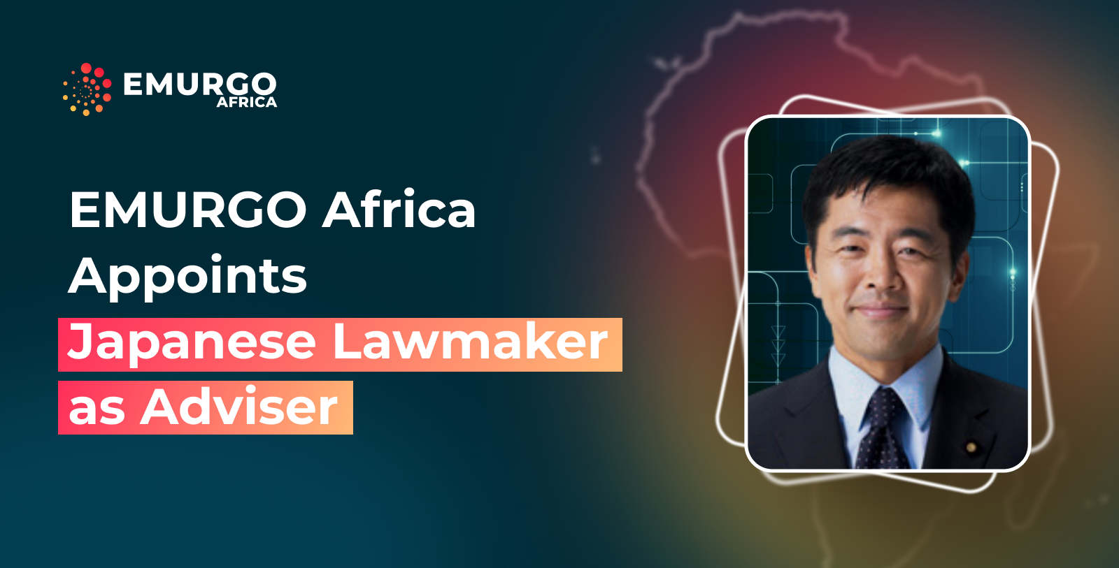 EMURGO-Africa-Appoints-Japanese-Lawmaker-as-Adviser.png
