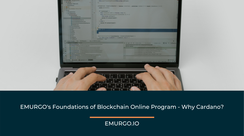 EMURGO-s-Foundations-of-Blockchain-Online-Program-Why-Cardano-1.png
