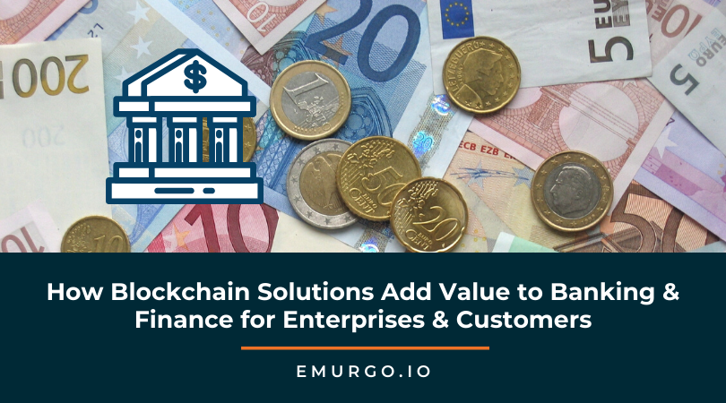 How-Blockchain-Solutions-Add-Value-to-Banking-Finance-for-Enterprises-Customers.png