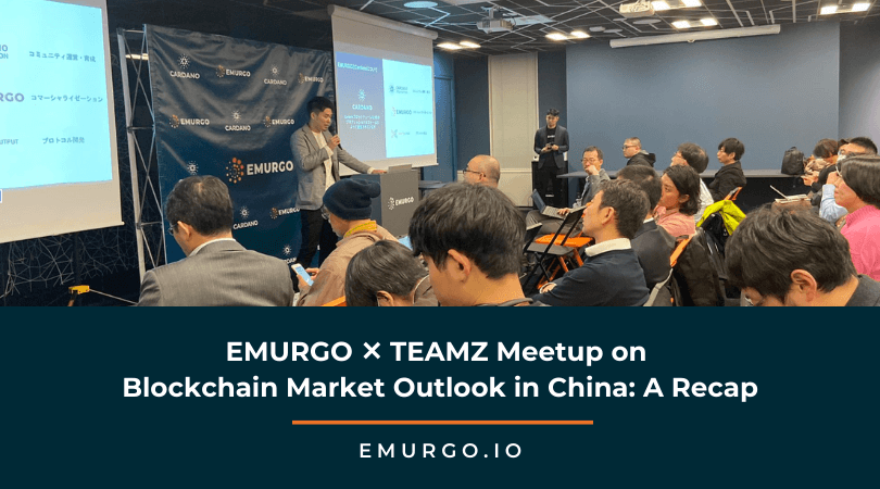 emurgo-teamz-meetup-on-blockchain-market-outlook-in-china-a-recap.png