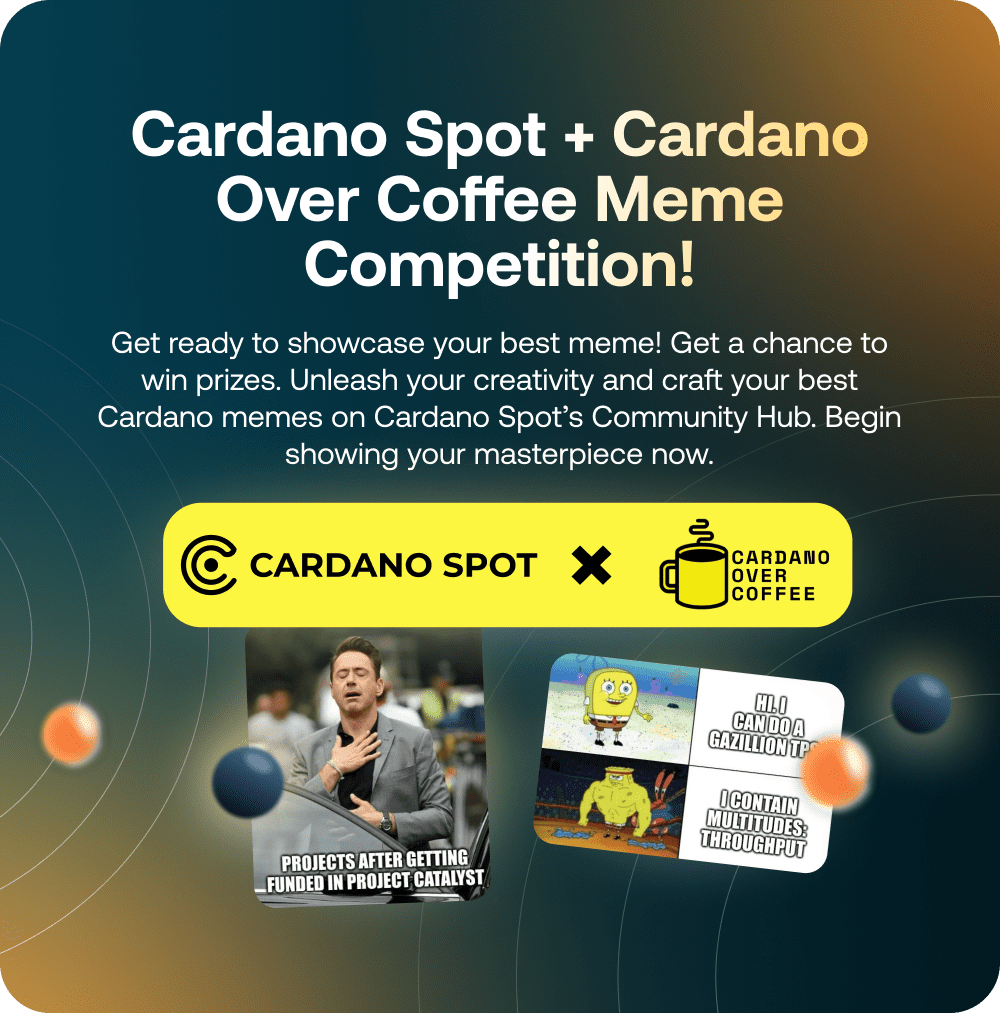 4 Blog Cardano Spot + Cardano Over Coffee Meme Competition!